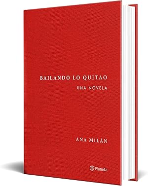 Bailando lo quitao: Una novela (Planeta)