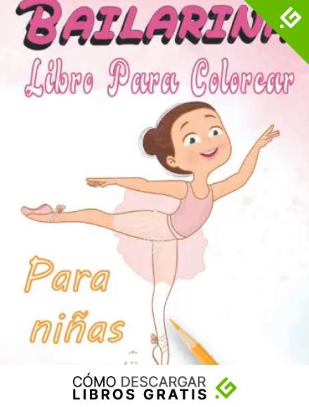 Bailarina Libro para colorear Para ni&ntilde;as: P&aacute;ginas para colorear de ballet para ni&ntilde;as con bailarinas, tut&uacute;s, vestidos, flores, lazos y otros regalos de bailarina para ni&ntilde;os de 4 a 8 a&ntilde;os.