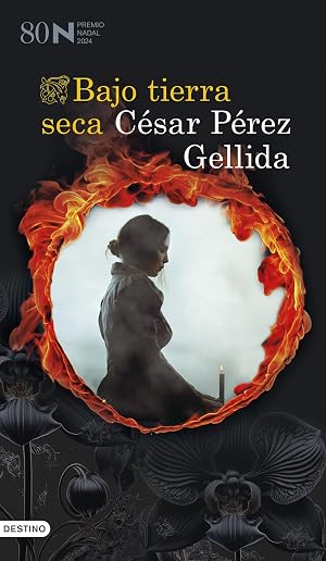Bajo tierra seca: Premio Nadal 2024 (&Aacute;ncora & Delf&iacute;n)