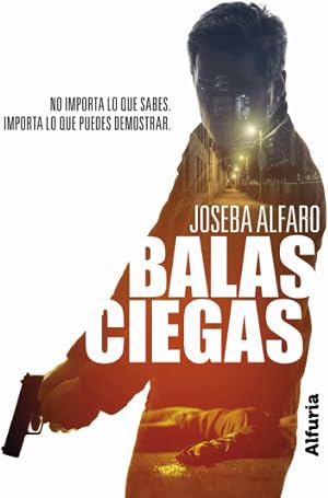 Balas ciegas: Novela policiaca con misterio, corrupci&oacute;n y suspense