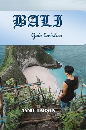 BALI Gu&iacute;a tur&iacute;stico 2024 2025: Descubriendo la Cultura, Gastronom&iacute;a y Maravillas Naturales de la Isla m&aacute;s Encantadora de Indonesia, adem&aacute;s de un Itinerario Perfecto de 6 D&iacute;as.