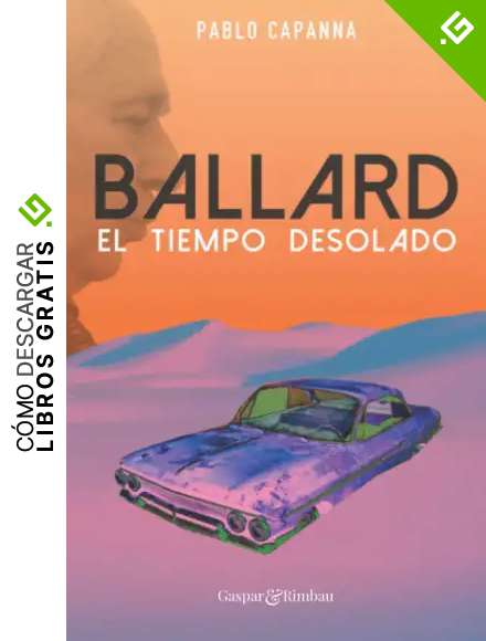 Ballard. El tiempo desolado.