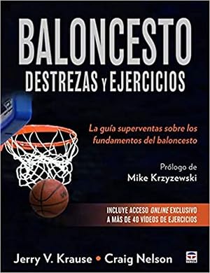 BALONCESTO DESTREZAS Y EJERCICIOS: La gu&iacute;a superventas sobre los fundamentos del baloncesto