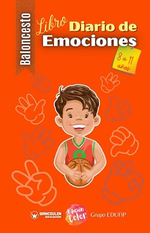 Baloncesto libro diario de emociones de 8 a 11 a&ntilde;os. Vol II (Edici&oacute;n Color)