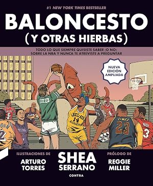 Baloncesto (y otras hierbas) (NUEVA EDICI&Oacute;N AMPLIADA): Todo lo que siempre quisiste saber (o no) sobre la NBA y nunca te atreviste a preguntar
