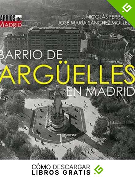 Barrio de Arg&uuml;elles en Madrid