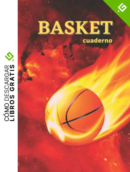 BASKET CUADERNO: CUADERNO DE NOTAS. LIBRETA DE APUNTES, DIARIO PERSONAL O AGENDA PARA AFICIONADOS AL BALONCESTO. REGALO DE CUMPLEA&Ntilde;OS.