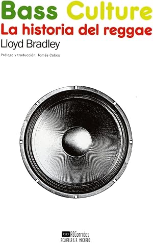 Bass Culture: La historia del reggae (Acuarela Libros)