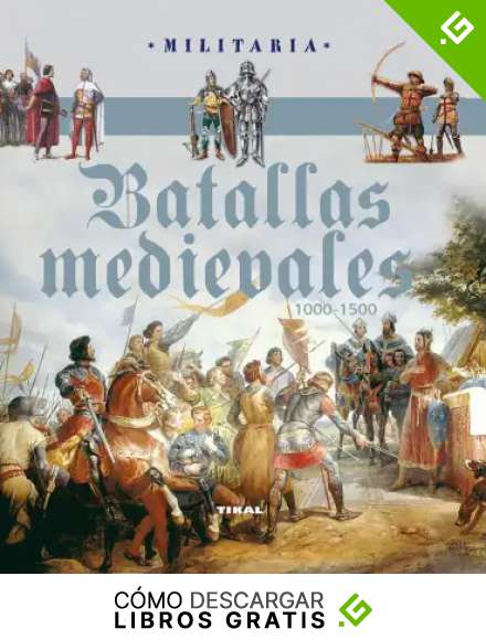 Batallas medievales. 1000-1500 (Militaria)
