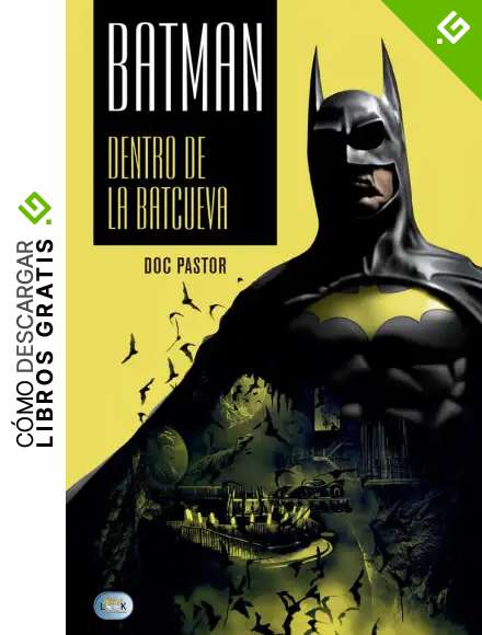 Batman, Dentro De La Baticueva: Dentro de la Batcueva (Look)