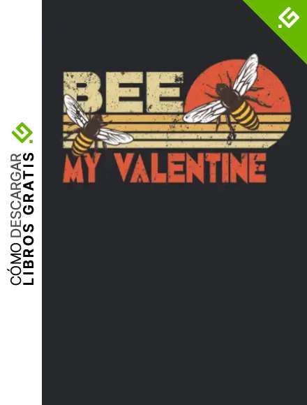 Bee my valentine: Cuaderno rayado cuaderno de escritura diario Libro de tareas ToDo libro de cuentos |15,24 x 22,86 cm; aprox. A5| 120 p&aacute;ginas. Regalo ... de miel amante de las abejas colmenas.