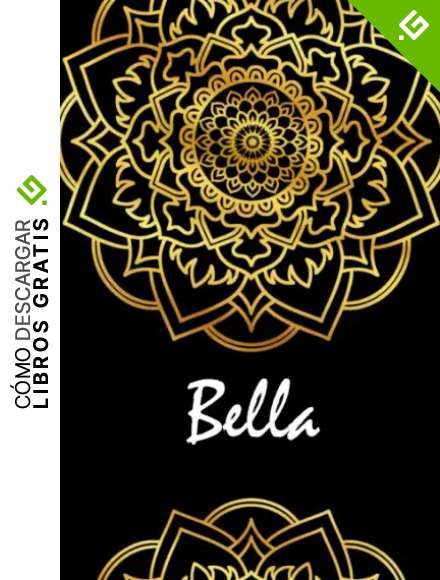 Bella: Cuaderno de notas mandala ideal para regalo , nombre personalizado, regalo de cumplea&ntilde;os para la esposa, mam&aacute;, mejores amigas hermana, hija, ... regalo perfecto para navidad, san valent&iacute;n&hellip;