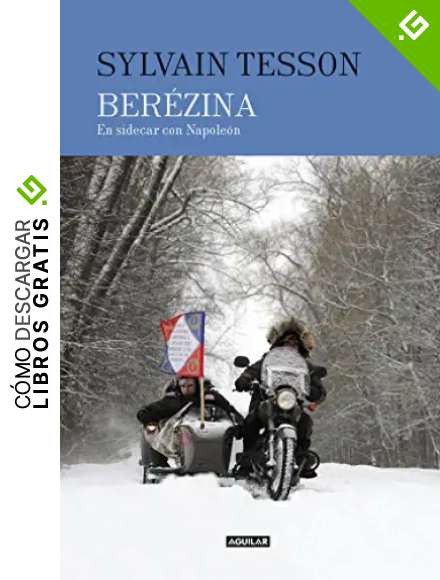 Berezina: En sidecar con Napol&eacute;on (Ocio y tiempo libre)
