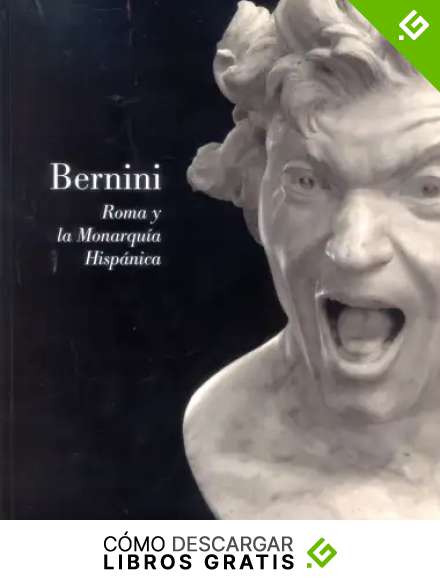 Bernini. Roma y la Monarqu&iacute;a Hisp&aacute;nica