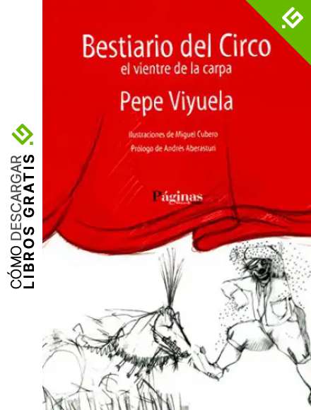 Bestiario del circo: El vientre de la carpa