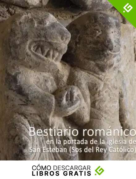 BESTIARIO ROMANICO EN LA PORTADA DE LA IGLESIA DE S. ESTEBAN