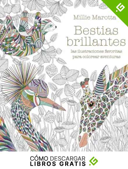 Bestias Brillantes: las ilustraciones favoritas para colorear aventuras