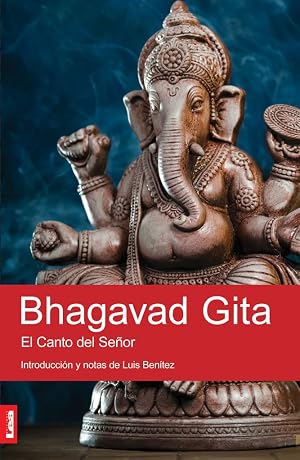 Bhagavad gita: El Canto del Se&ntilde;or (Espiritualidad & Pensamiento)