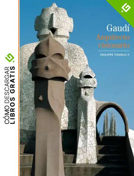 Biblioteca Ilustrada. Gaud&iacute;: Arquitecto Visionario: 7