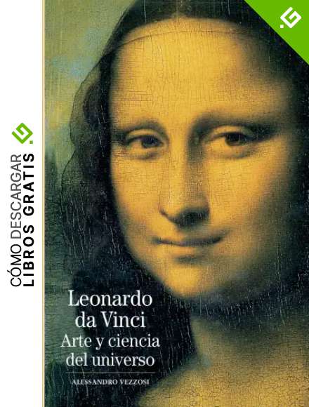 Biblioteca Ilustrada. Leonardo da Vinci: Arte y ciencia del universo: 12