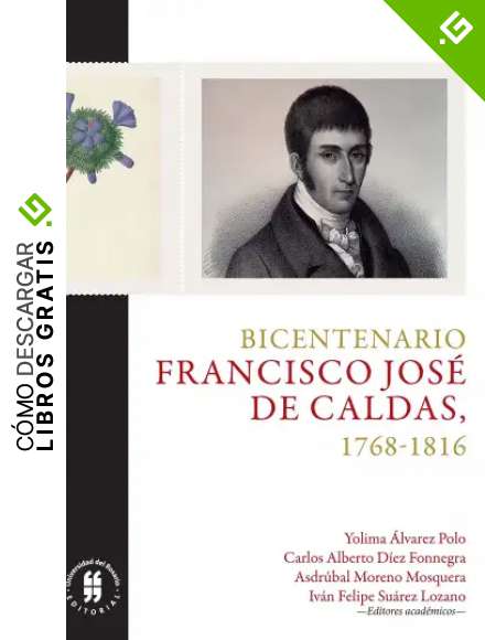 Bicentenario: Francisco Jos&eacute; de Caldas, 1768-1816 (Ciencias Humanas n&ordm; 1)
