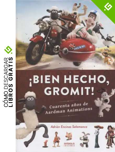 BIEN HECHO GROMIT&iexcl;&iexcl;&iexcl;&iexcl;
