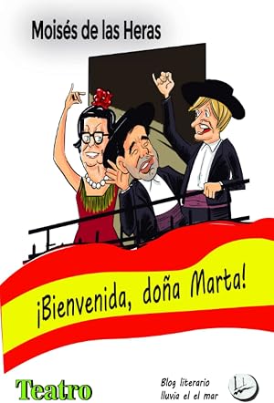 &iexcl;Bienvenida, do&ntilde;a Marta!: Obra de teatro basada en &iexcl;Bienvenido, Mr. Marshall!, pel&iacute;cula de Berlanga. Dos actrices y un actor. Libre de derechos de autor y de pago a la SGAE para su representaci&oacute;n.