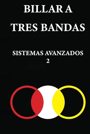 BILLAR A TRES BANDAS: SISTEMAS AVANZADOS 2