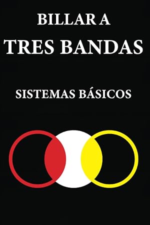 BILLAR A TRES BANDAS: SISTEMAS B&Aacute;SICOS