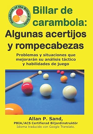 Billar de carambola - Algunas acertijos y rompecabezas: Problemas y situaciones que mejorar&aacute;n su an&aacute;lisis t&aacute;ctico y habilidades de juego