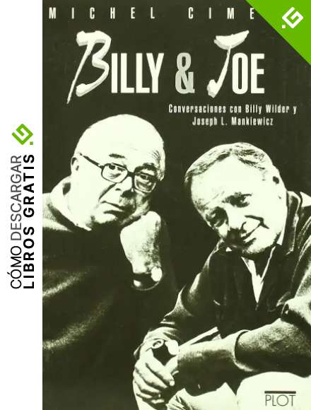 Billy & Joe: Conversaciones con Billy Wilder y Joseph L.Mankiewicz