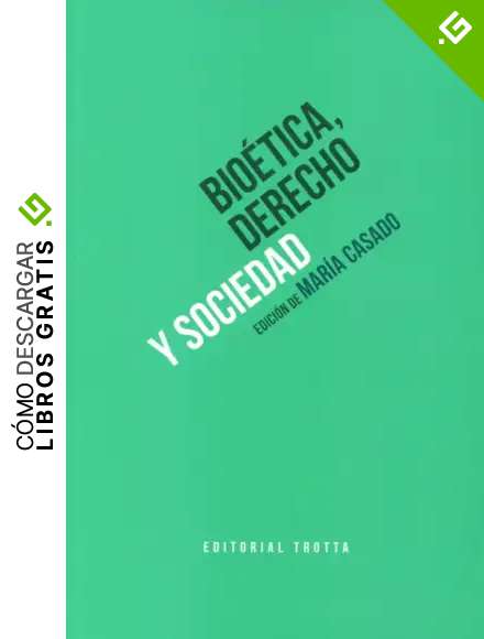 Bio&eacute;tica Derecho Y Sociedad (Estructuras y procesos. Derecho)