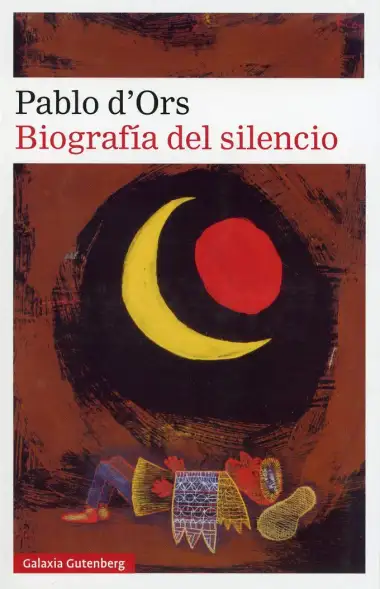 Biograf&iacute;a del silencio: Breve ensayo sobre la meditaci&oacute;n (Narrativa)
