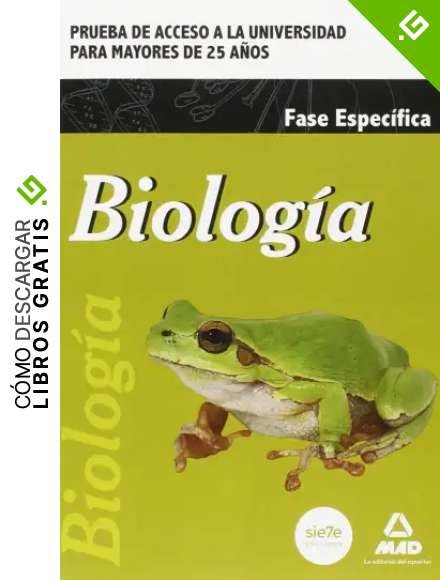 Biolog&iacute;a. Prueba de acceso a la Universidad para Mayores de 25 a&ntilde;os