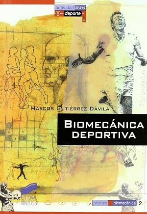Biomec&aacute;nica deportiva: 2 (Actividad f&iacute;sica y deporte. Biolog&iacute;a y biomec&aacute;nica)