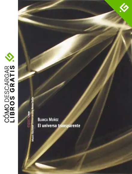 Blanca Mu&ntilde;oz. El universo transparente (ESPACIO UNO)