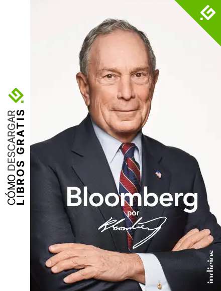 Bloomberg por Bloomberg: La apasionante historia del fundador de la agencia de noticias Bloomberg y ex alcalde de Nueva York (Indicios no ficci&oacute;n)