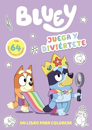 Bluey. Actividades - Juega y divi&eacute;rtete. Libro para colorear a Bluey y sus amigos. 64 dibujos f&aacute;ciles y bonitos (edici&oacute;n en espa&ntilde;ol): Un libro con 64 dibujos para colorear (Altea)