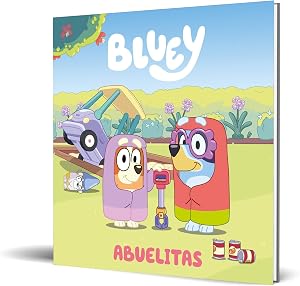 Bluey. Un cuento - Abuelitas (edici&oacute;n en espa&ntilde;ol) (Cuentos infantiles)