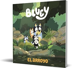 Bluey. Un cuento - El arroyo (edici&oacute;n en espa&ntilde;ol) (Cuentos infantiles)