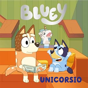 Bluey. Un cuento - Unicorsio (edici&oacute;n en espa&ntilde;ol) (Cuentos infantiles)