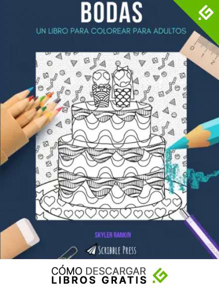 BODAS: UN LIBRO PARA COLOREAR PARA ADULTOS: Un libro para colorear de bodas para adultos