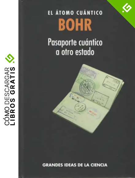 Bohr. El &aacute;tomo cu&aacute;ntico. Pasaporte cu&aacute;ntico a otro estado