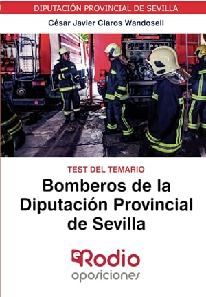 Bomberos de la Diputaci&oacute;n Provincial de Sevilla. Test del Temario: Diputaci&oacute;n Provincial de Sevilla