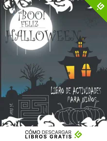 &iexcl;BOO! FELIZ HALLOWEEN LIBRO DE ACTIVIDADES PARA NI&Ntilde;OS: &iexcl;&iexcl;BOO!! FELIZ HALLOWEEN LIBRO DE ACTIVIDADES PARA NI&Ntilde;OS: Un interesante libro con p&aacute;ginas ... 5 a 8 a&ntilde;os, mi divertido libro de Halloween