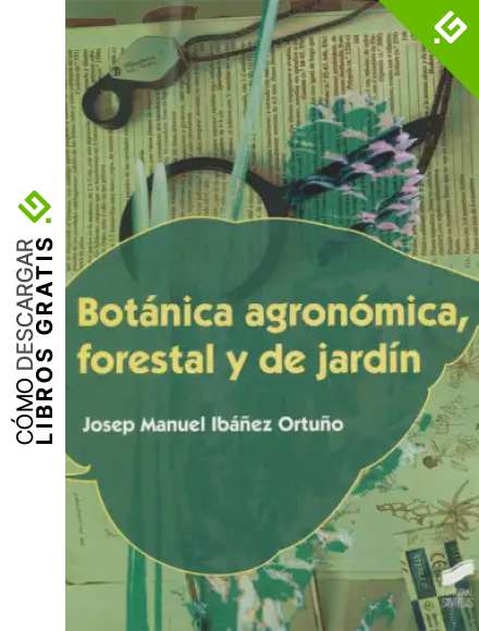Bot&aacute;nica agron&oacute;mica, forestal y de jard&iacute;n: 8 (Agraria)
