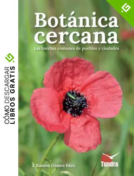 Bot&aacute;nica cercana. Las hierbas comunes de los pueblos y ciudades