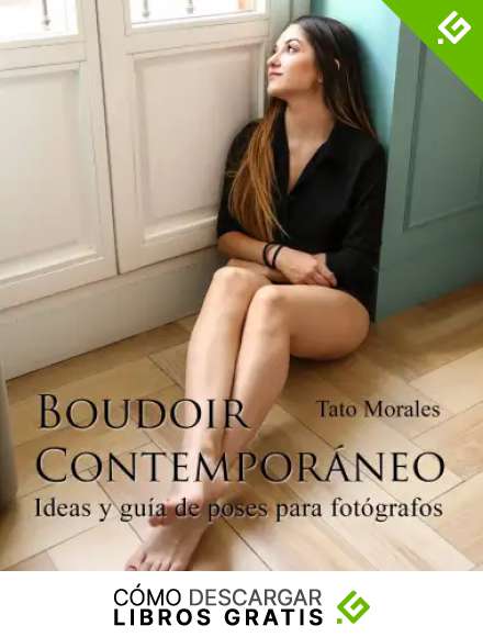 Boudoir Contempor&aacute;neo: Ideas y gu&iacute;a de poses para fot&oacute;grafos