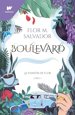 Boulevard (Libro 1): Edici&oacute;n revisada por la autora (Wattpad)