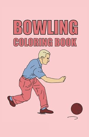 Bowling Coloring Book: Libro para colorear de bolos 40 p&aacute;ginas, tama&ntilde;o 13. 97 x 21. 59 (DIN A5)